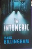 In Intuneric - Mark Billingham, Editura Litera, 2012, Carte Politista, Paperback, Romana, 478 Pagini