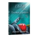 Dorinte si pacate. Seria Eden. Volumul 1/Andrada Rezmuves