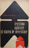 Victor A. Ionescu - Legitima aparare si starea de necesitate (1972)