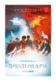 Cumpara ieftin Nascuti din lupta. Seria Elementalii, vol.3