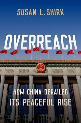 Overreach: How China Derailed Its Peaceful Rise foto