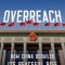 Overreach: How China Derailed Its Peaceful Rise