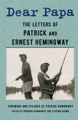 Dear Papa: The Letters of Patrick and Ernest Hemingway foto