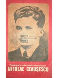 Olimpiu Matichescu - Tineretea revolutionara a tovarasului Nicolae Ceausescu (Editia: 1981)