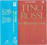 Tino Rossi - Ses 40 Titres D'Or - Vol. 2, Caseta audio
