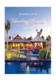 Resorts of 10 Leading Brands - Hardcover - Mandy Li - Design Media Publishing Limited