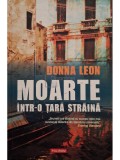 Donna Leon - Moarte intr-o tara straina (Editia: 2007)