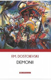 Demonii - F. M. Dostoievski, F.M. Dostoievski