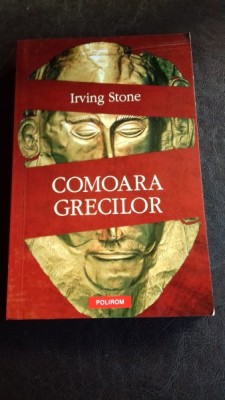 COMOARA GRECILOR - IRVING STONE foto