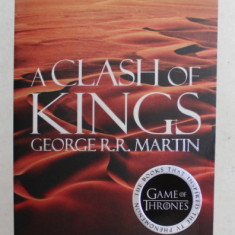 A CLASH OF KINGS by GEORGE R.R. MARTIN , BOOK TWO OF A SONG OF ICE AND FIRE , 2014 * MICI DEFECTE