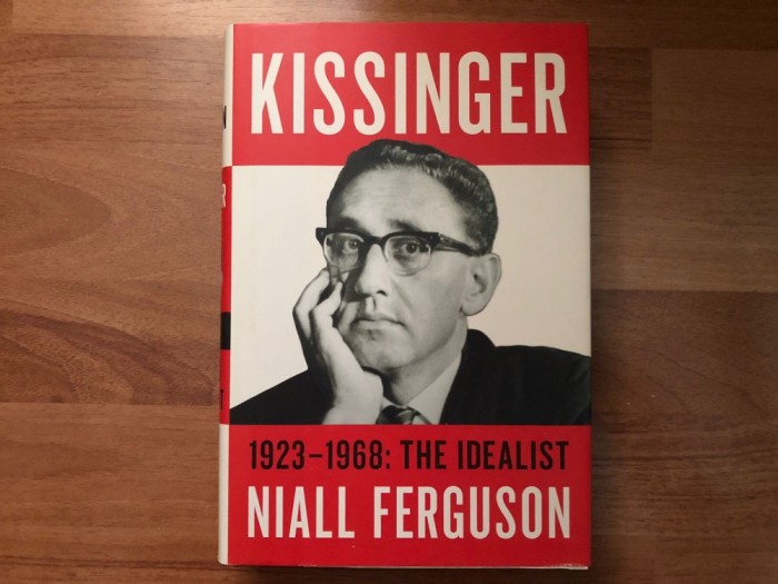 Niall Ferguson - Kissinger 1923-1968: The idealist (vol. I)