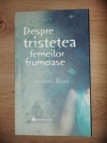 Despre tristetea femeilor frumoase- Andrei Ruse