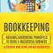 Bookkeeping: Advance Accounting Principles To Build A Successful Business (Accounting Made Simple For Non Accountants)