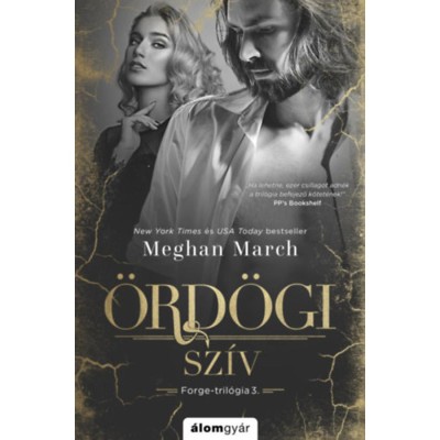 &amp;Ouml;rd&amp;ouml;gi sz&amp;iacute;v - Forge-tril&amp;oacute;gia 3. - Meghan March foto