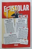 EPISTOLAR de GEORGE STANCA , 2011 , DEDICATIE *