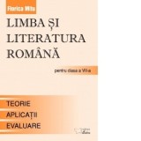 Limba si literatura romana pentru clasa a VII-a .Teorie, Aplicatii, Teste de evaluare