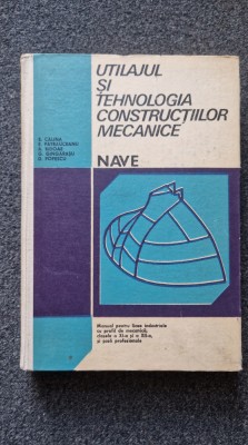 UTILAJUL SI TEHNOLOGIA CONSTRUCTIILOR MECANICE - NAVE - Calina foto