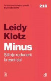 Minus. Stiinta reducerii la esential - Leidy Klotz - Curtea Veche