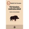 T&ouml;rt&eacute;nelem, vadmalacokkal - Kort&aacute;rs &iacute;r&oacute;k antol&oacute;gi&aacute;ja