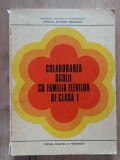 Colaborarea scolii cu familia elevilor de clasa 1