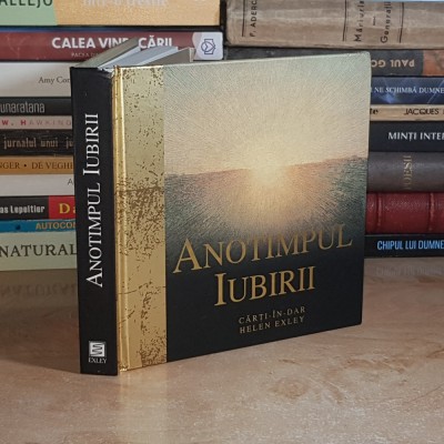 HELEN HEXLEY - ANOTIMPUL IUBIRII ( CARTI-IN-DAR ) , 2007 * foto