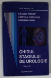 GHIDUL STAGIULUI DE UROLOGIE de CATALIN PRICOP ...DAN MISCHIANU , 2011, PREZINTA INSEMNARI SI URME DE UZURA *