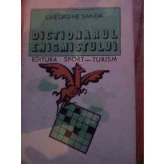 Dictionarul Enigmistului - Gheorghe Sanda ,528497