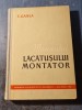 Manualul Lăcătușului Montator E. Ganea (1961) - Tehnică, Mecanică, Editura Didactică și Pedagogică, 358 Pagini