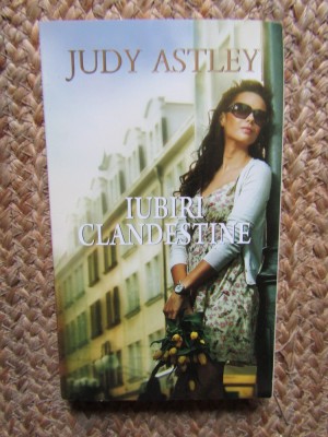 Iubiri clandestine - Judy Astley foto