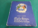 BABA IARNA INTR-N SAT * OTILIA CAZIMIR * ILUSTRAȚII COCA CREȚOIU ȘEINESCU * 1972 *4 3 2