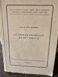Le roman francais au XX-eme siecle - Irina Mavrodin (carte in limba franceza)