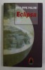 ECLIPSA de PHILIPPE PALINI , 2008, Brosata