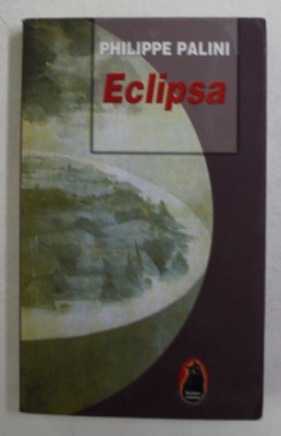 ECLIPSA de PHILIPPE PALINI , 2008 foto