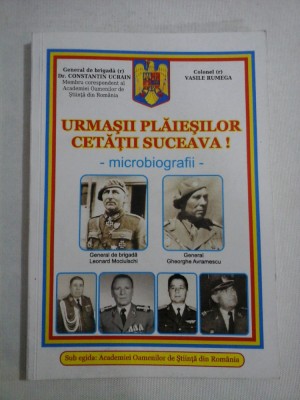 URMASII PLAIESILOR CETATII SUCEAVA microbiografii - Constantin UCRAIN * Vasile RUMEGA foto