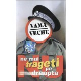 Vama Veche - Nu Ne Mai Trageți Pe Dreapta, Caseta audio