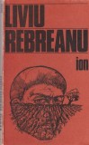 Roman Ion de Liviu Rebreanu - Literatura Romana Clasica, Beletristica, Iubire, Tradare, Coperti Brosate, Limba Romana