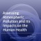 Assessing Atmospheric Pollution and Its Impacts on the Human Health