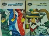 I.L. Caragiale - Caldura mare. Lantul slabiciunilor, 2 volume