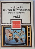 Indrumar pentru electronisti &ndash; radio si televiziune vol. 1 (C. Gazdaru, C. Constantinescu)