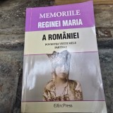 Memoriile reginei Maria a Romaniei, povestea vietii mele, partea I