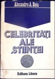Carte Celebritati ale Stiintei de Alexandru Boiu, Editura Litera, 1982, Romana, 204 pagini, Cartonata