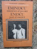 VLADIMIR DOGARU - EMINESCU MUZICIAN AL POEZIEI / ENESCU POET AL MUZICII