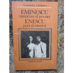 VLADIMIR DOGARU - EMINESCU MUZICIAN AL POEZIEI / ENESCU POET AL MUZICII