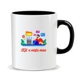 Cana personalizata cu mesaje pentru programatori, SQL e viata mea