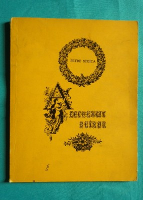 Petre Stoica &amp;ndash; Arheologie blanda ( prima editie ) foto