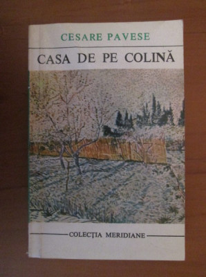 Cesare Pavese - Casa de pe colina foto