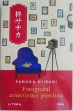 Fotograful Amintirilor Pierdute - Sanaka Hiiragi - Roman Beletristica