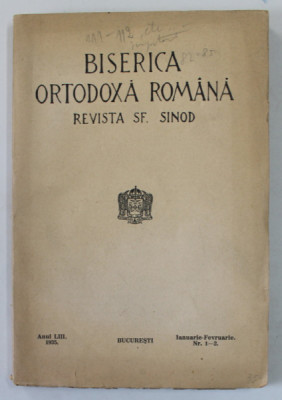 BISERICA ORTODOXA ROMANA , REVISTA SF. SINOD , ANUL LIII , IANUARIE - FEVRUARIE , NR. 1-2 , 1935 foto