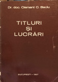 TITLURI SI LUCRARI-CLEMENT C. BACIU