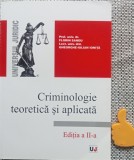 Criminologie teoretica si aplicata Gheorghe-Iulian Ionita, Florin Sandu